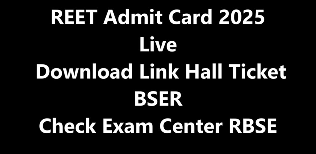 REET Admit Card 2025