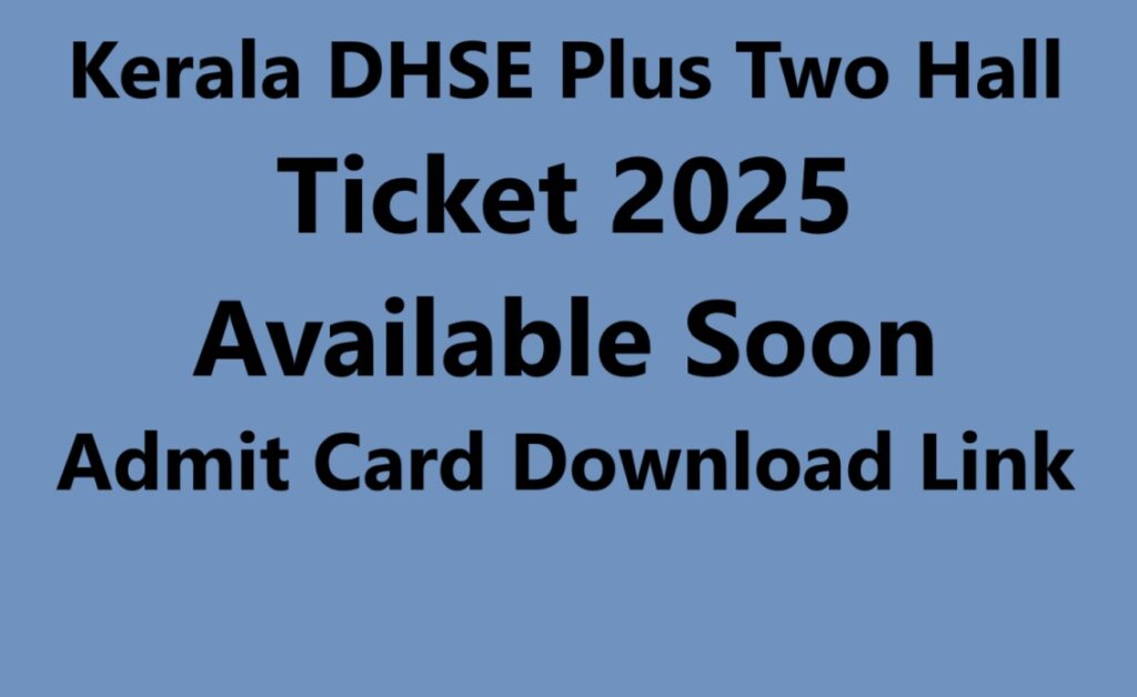 Kerala DHSE Plus Two Hall Ticket 2025