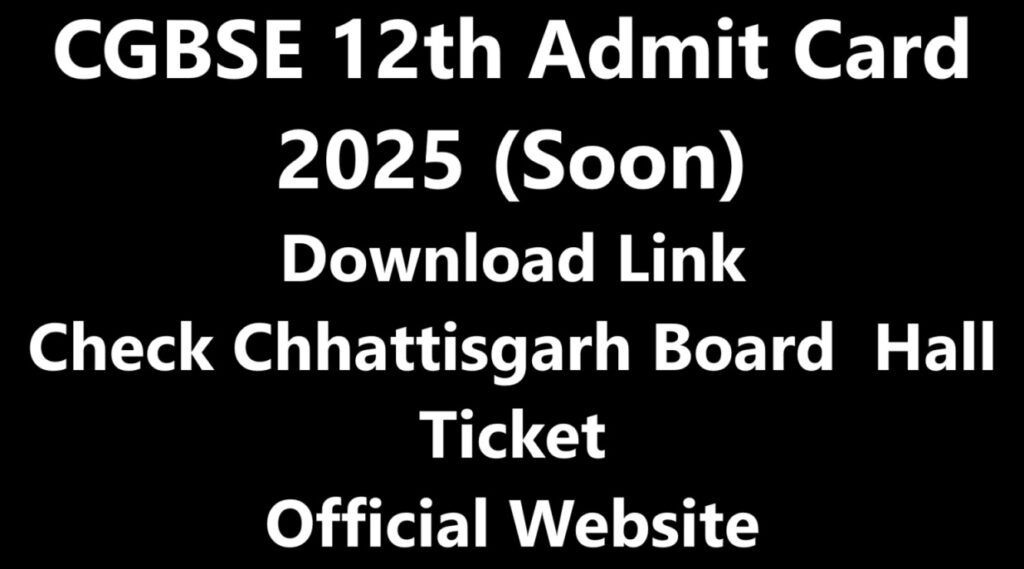 CGBSE 12th Admit Card 2025