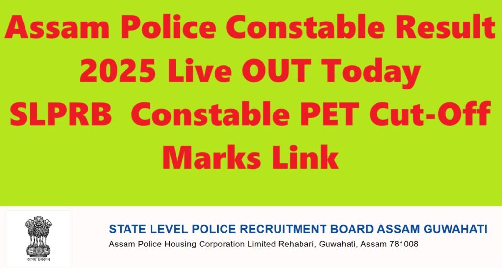 Assam Police Constable Result 2025